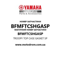 Yamaha OEM BFMFTCSHGASP — TROOPY TOP CASE GASKET SP
