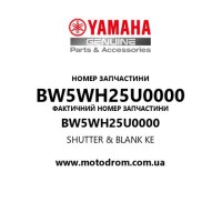 Yamaha OEM BW5WH25U0000 — SHUTTER & BLANK KE